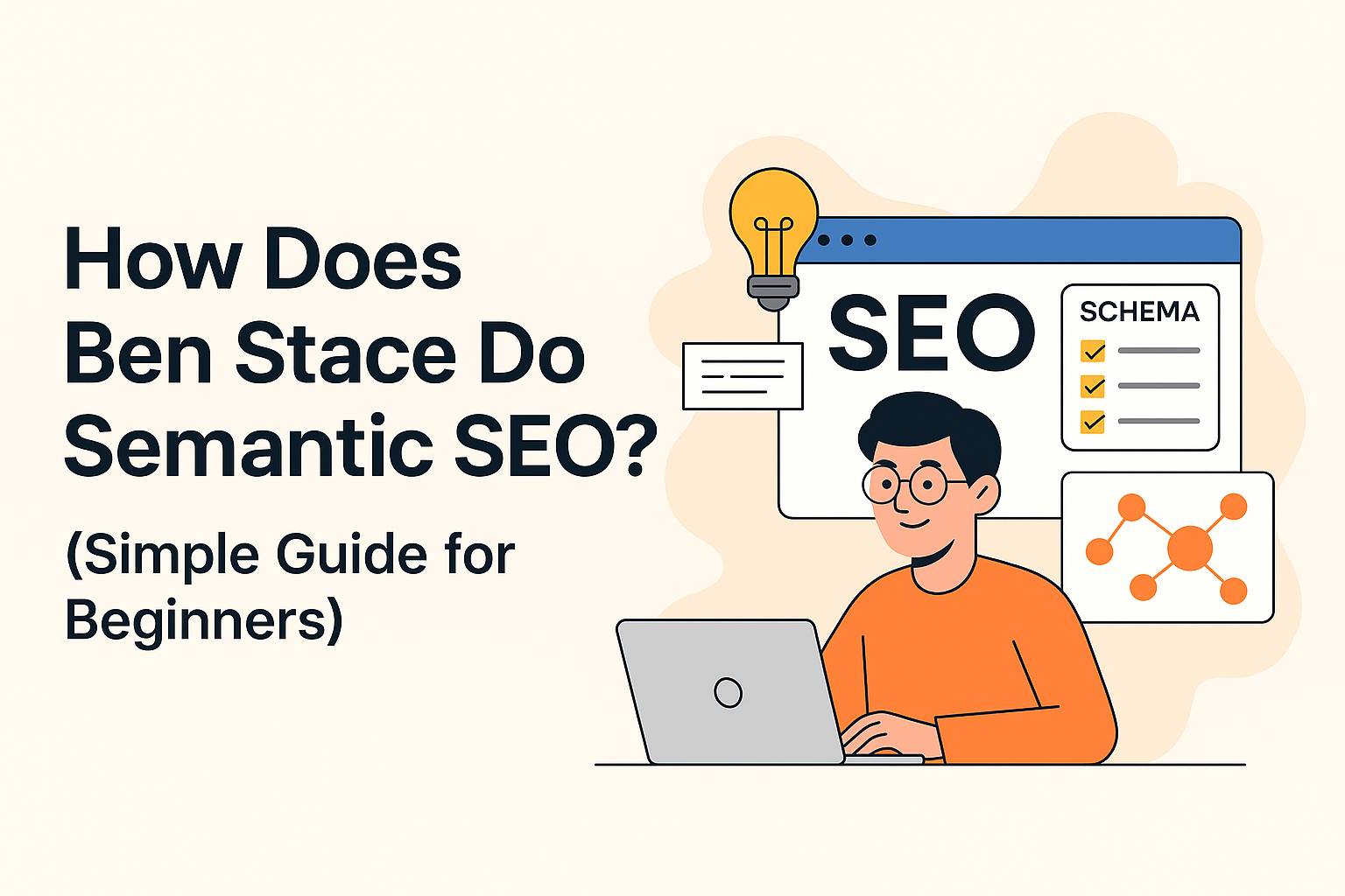 How Does Ben Stace Do Semantic SEO? (Simple Guide for Beginners)